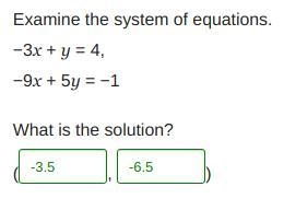 Examine the system of equations -3x+y=4, -9x+5y=-1 what is the solution-example-1