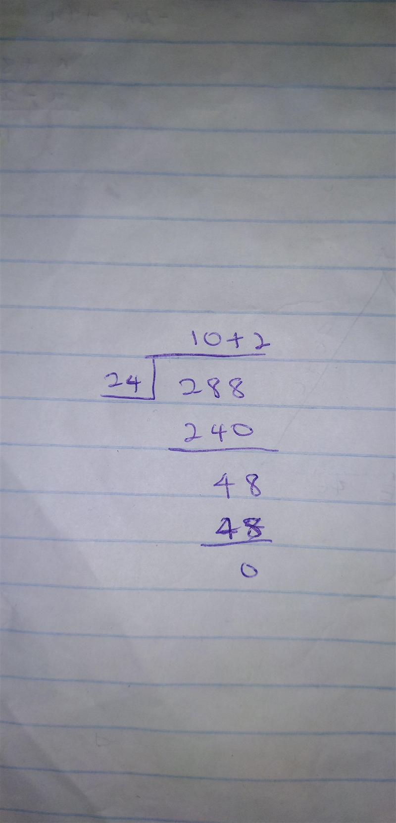 Part of the student's solution for finding the quotient 288 ÷ 24 is shown below. 240 ÷ 24 = 10 288 – 240 = 48 48 ÷ 24 = 2 Which-example-1