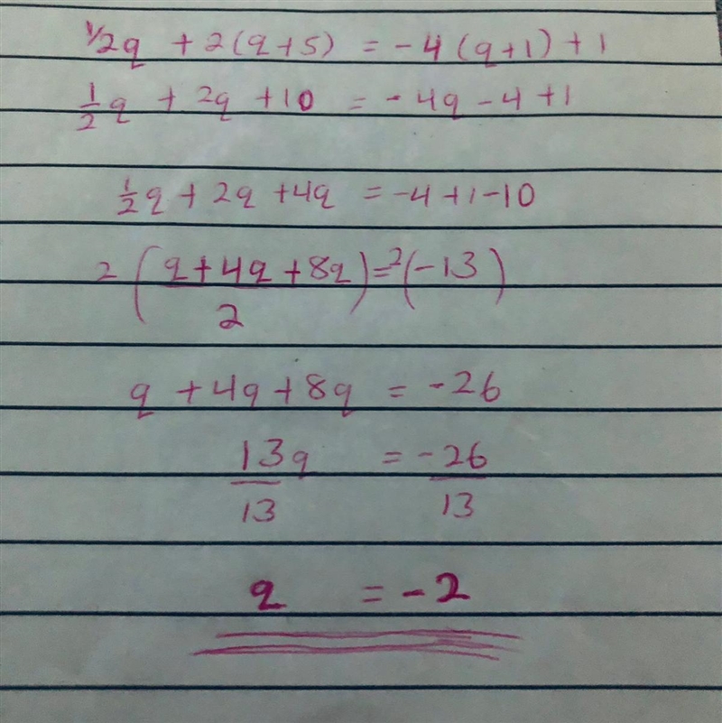 1/2q+2(q+5)=-4(q+1)+1-example-1