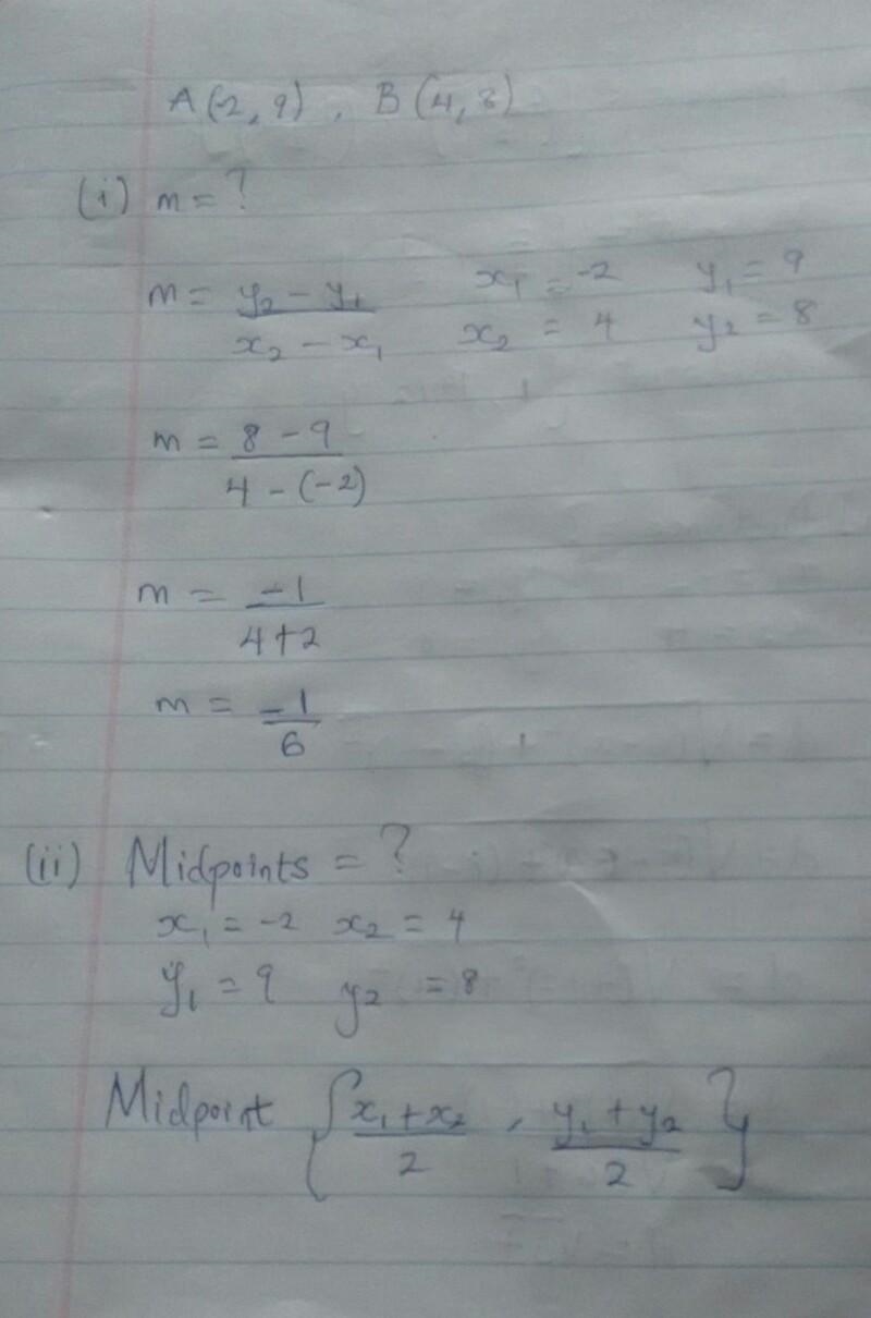 Two points A (-2, 9) and B (4, 8) lie on a line l. (i) Find the slope of the line-example-1