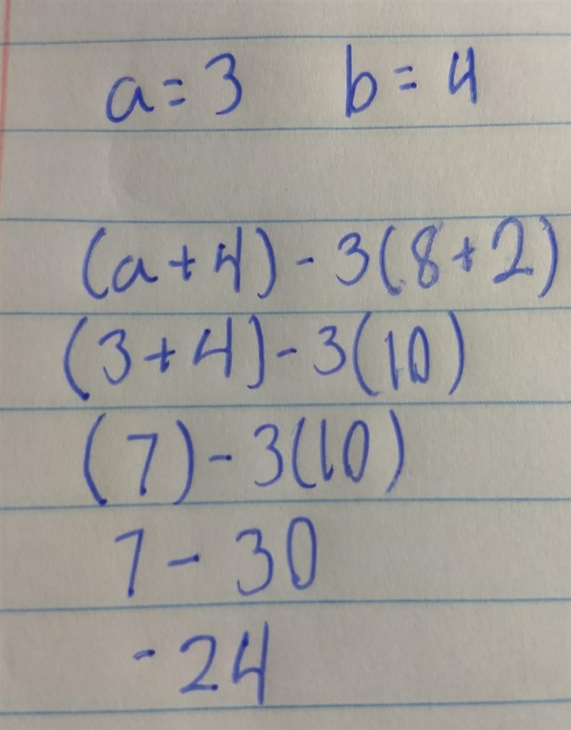 Evaluate this expression for a = 3 and b = 4. (a +4)- 3(8 + 2)-example-1