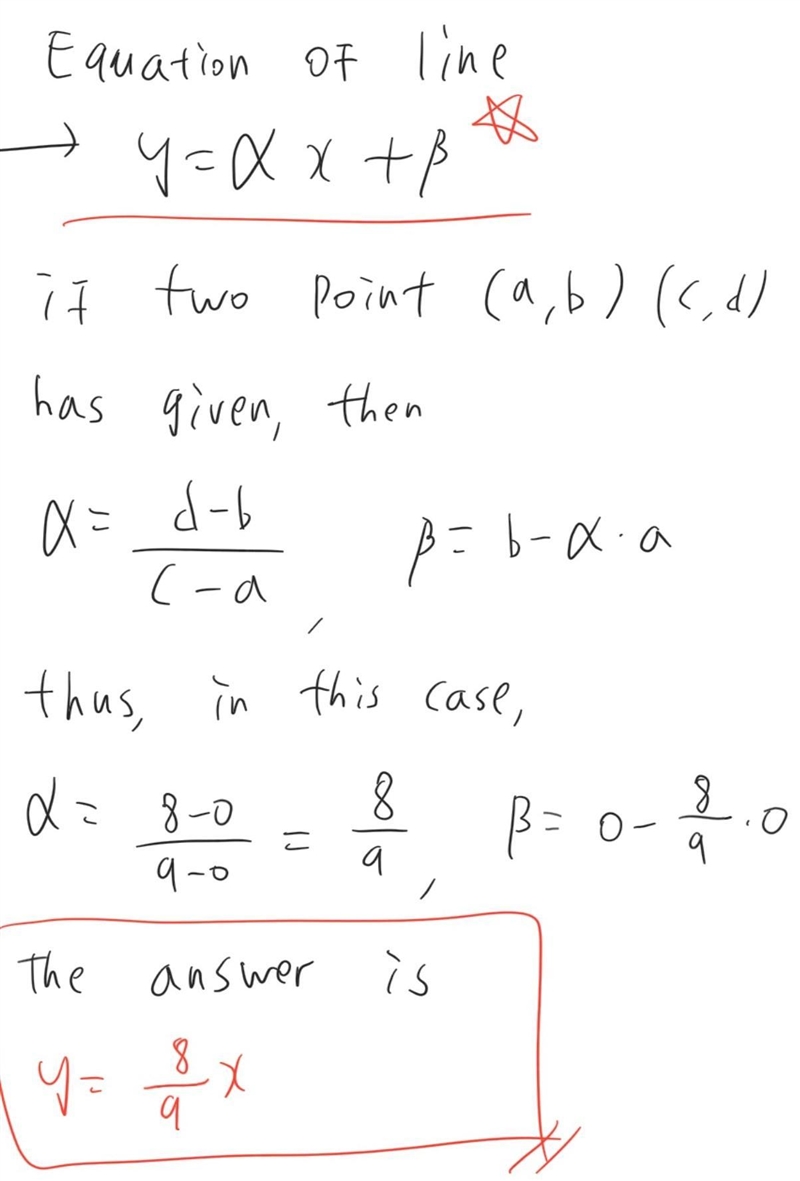 Find an equation of the line containing the given pair of points. (0,0) and (9,8)-example-1