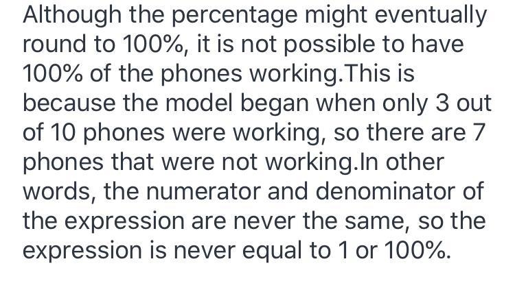 As the number of phones produced increases, wil the working rate ever get to 100%? Explain-example-1