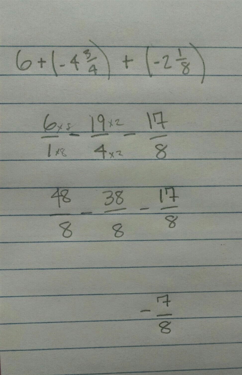 Can you help? 6+(−4 3/4)+(−2 1/8)-example-1