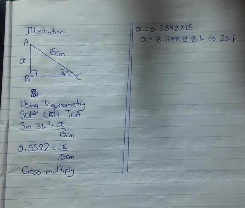 A right angled triangle ABC is such that B= 90° Line AC = 15cm and C = 34°.Calculate-example-1