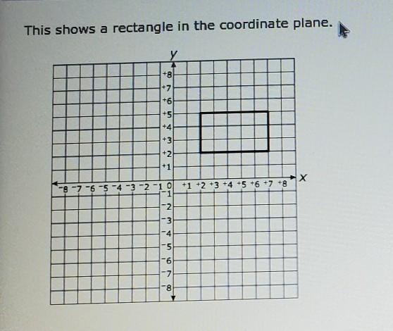 Which choice would transform the rectangle to quadrant IV? This shows a rectangle-example-1