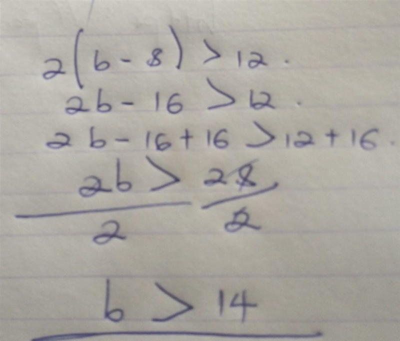 9. Solve the inequality, 2(b - 8) > 12-example-1