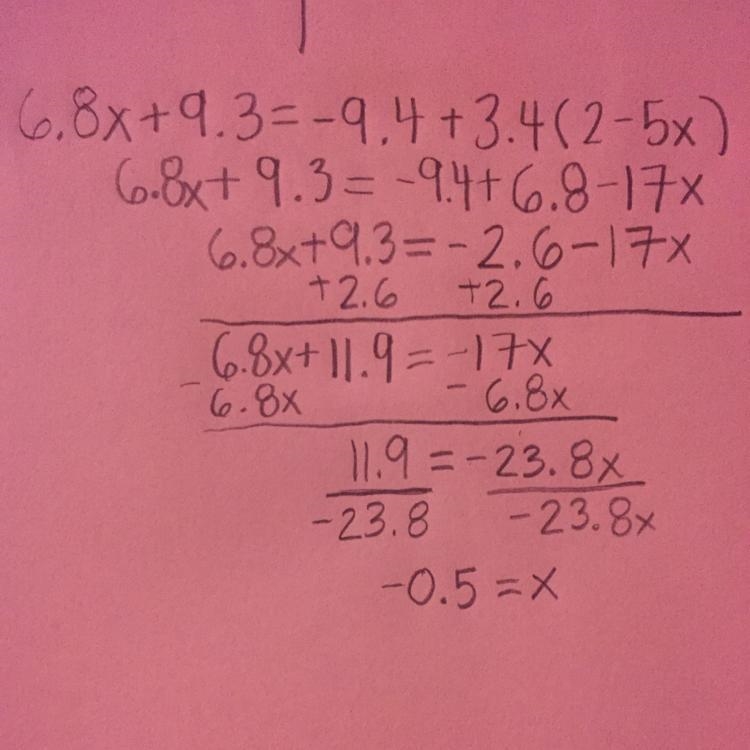 6.8x+9.3=-9.4+3.4(2-5x) i need to know the steps to get to it if anyone can help asap-example-1