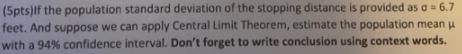 If the population standard deviation of the stopping distance is provided as σ = 6.7 feet-example-2