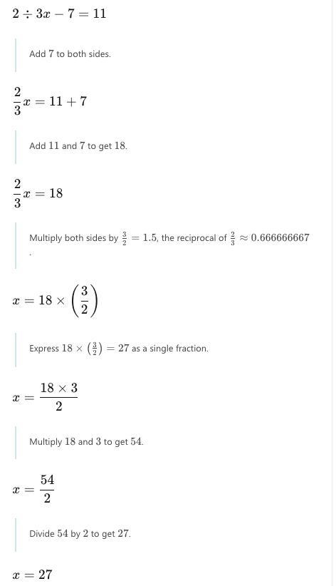 What is the answer too 2/3x-7=11-example-1