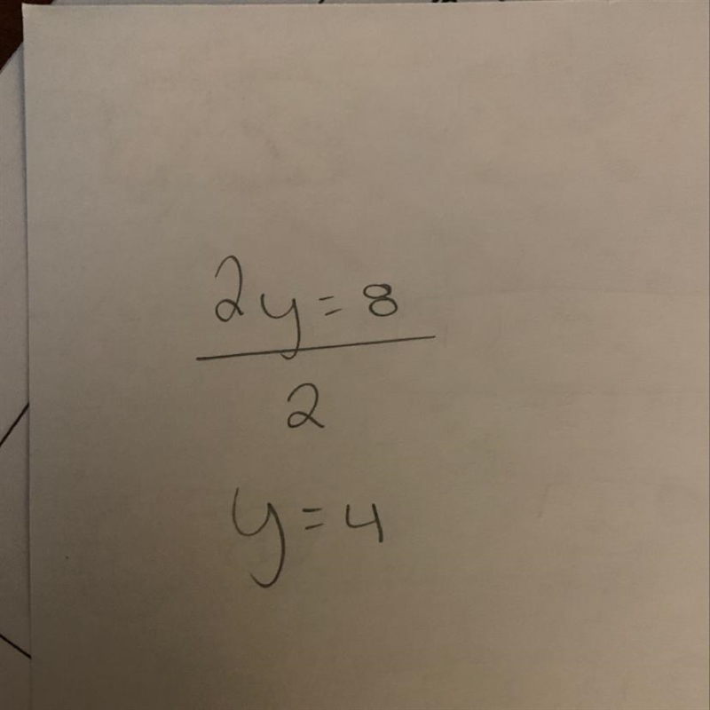 Solve 2y=8 divide each side by 2-example-1