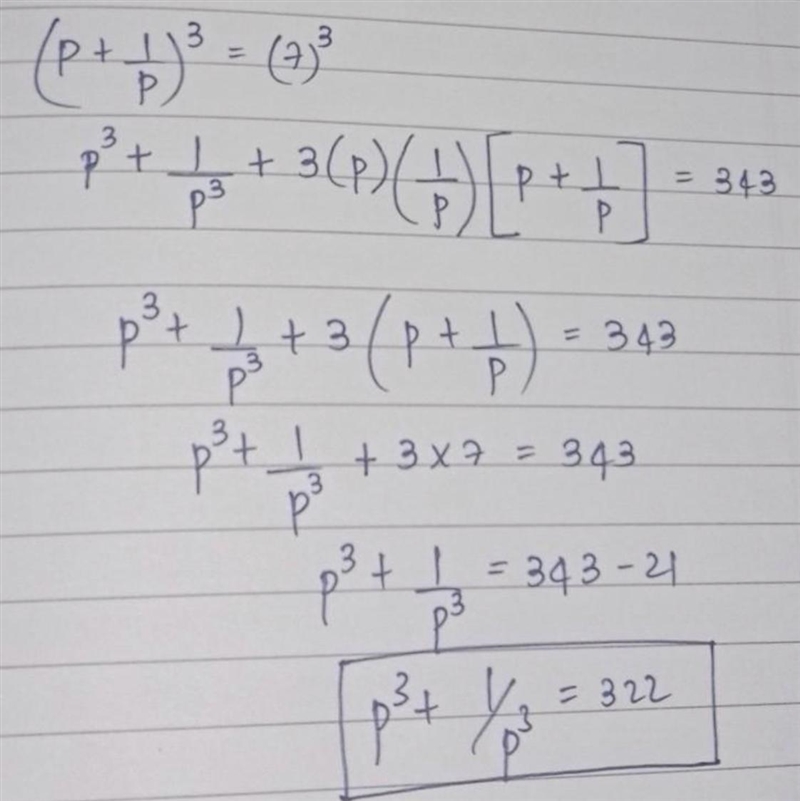 P+1/p=7 then p^3+1/p^3-example-1