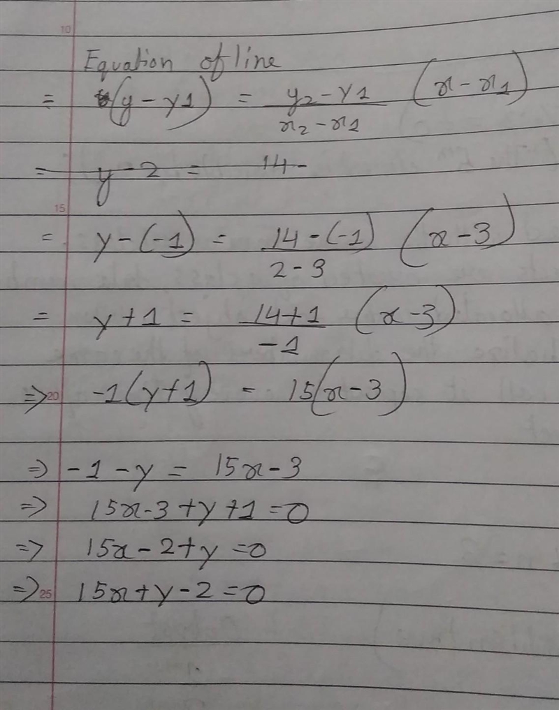 What is an equation of the line through (3, -1) and (2, 14)?​-example-1