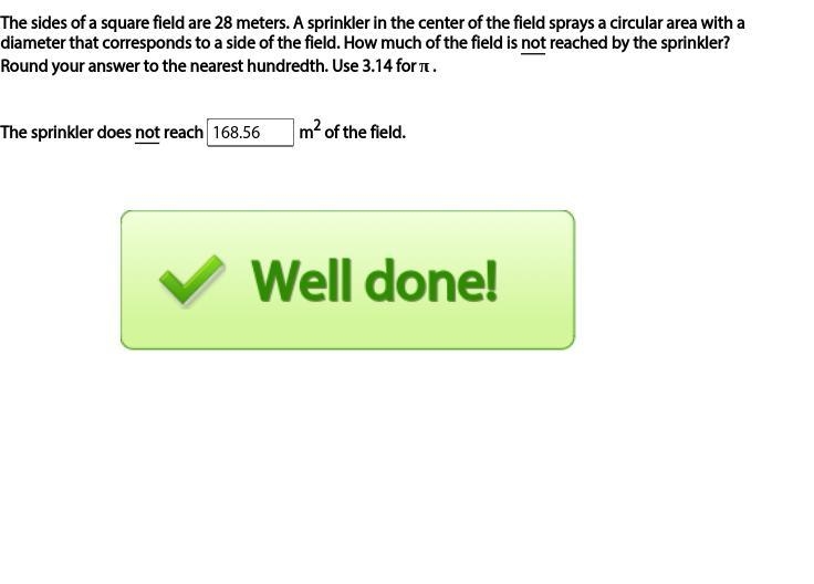 The sides of a square field are 28 meters. A sprinkler in the center of the field-example-1