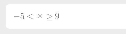 X is greater than -5 and less than or equal to 9-example-1