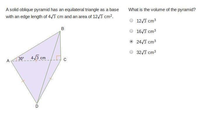 What is the volume of the pyramid? 12StartRoot 3 EndRoot cm3 16StartRoot 3 EndRoot-example-1