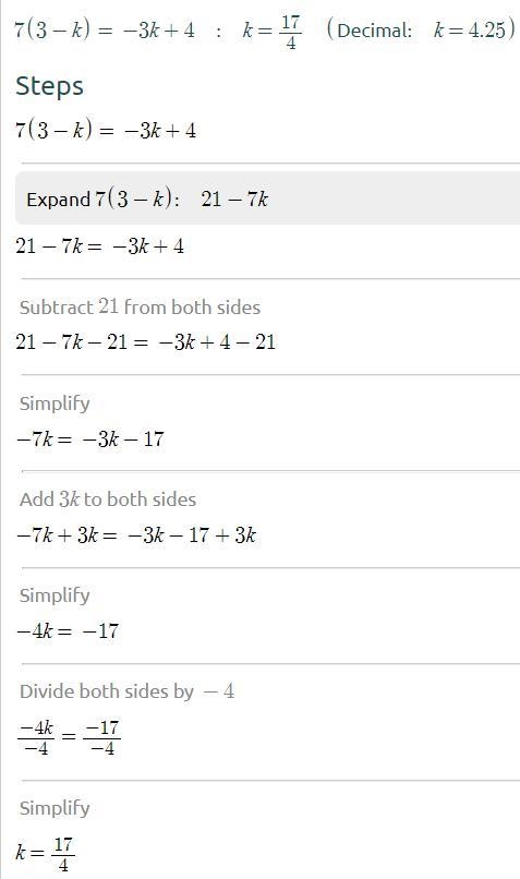 What is 7(3-k)=-3k+4 solved?-example-1