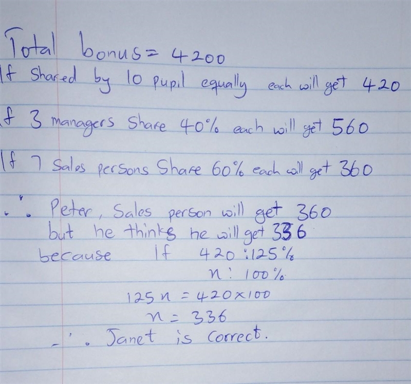 a bonus of 4200 is shared by 10 people who works for a company.40% of the bonus is-example-1