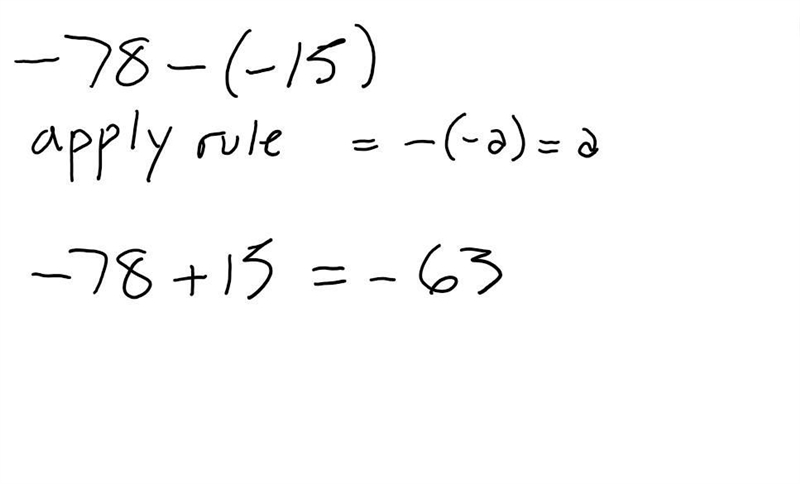 -78-(-15) = Answer I need it quickly can you draw out an answer I’m confused on my-example-1