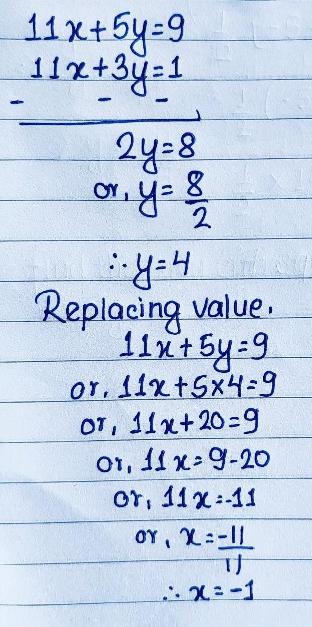 If 11x+5y = 9 11x +3y=1​-example-1