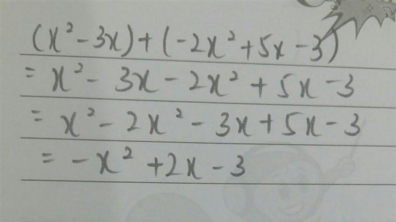 What is the sum of the given polynomials in standard form? (x2 – 3x) + (–2x2 + 5x-example-1