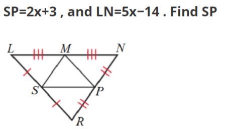 SP=2x+3, and LN=5x−14. Find SP.-example-1