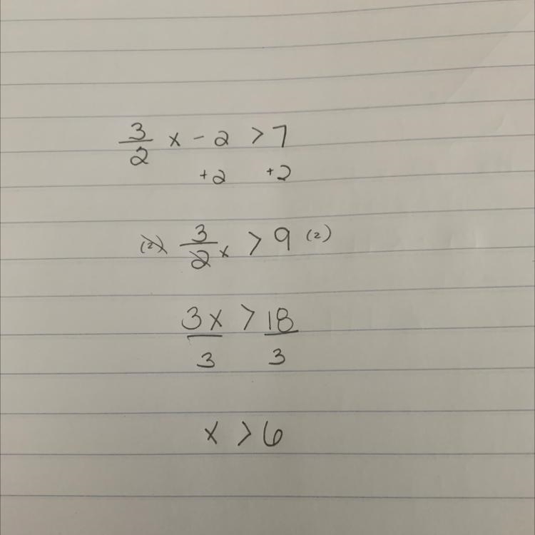 Solve the equation 3/2x - 2 > 7-example-1