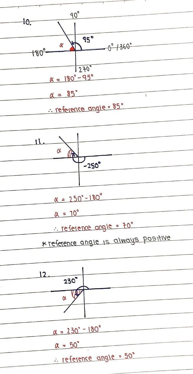 Find the measure of the reference angle for each given angle. Part 1 10. θ = 95° 11. θ = -250° 12. θ = 230°-example-1