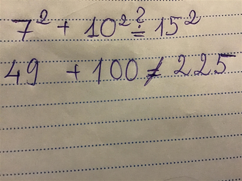 A triangle has side lengths of 15, 10, and 7. Is this triangle a right triangle-example-1