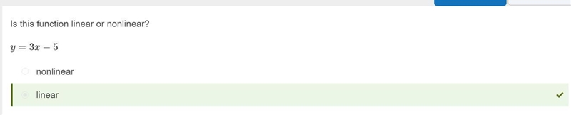 Is this function linear or nonlinear? y=3x−5 nonlinear linear-example-1
