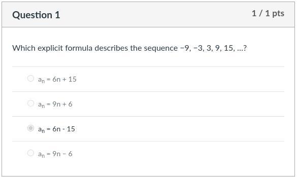 Which explicit formula describes the sequence -9,-3,3,9,15...? A) an = 6n + 15 B) an-example-1