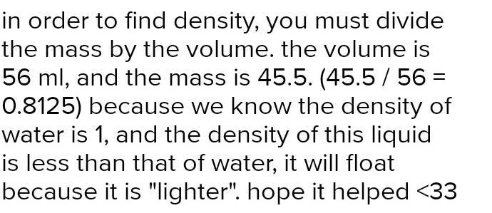 The mass of the liquid below is 45.5 grams if placed in a beaker with water the liquid-example-1