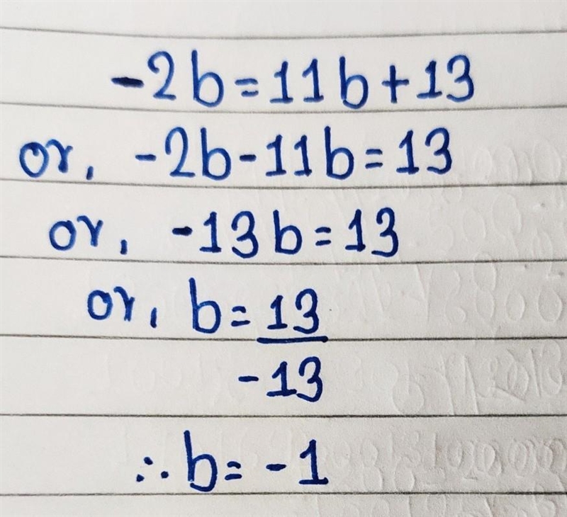 Solve for b. –2b = 11b + 13-example-1