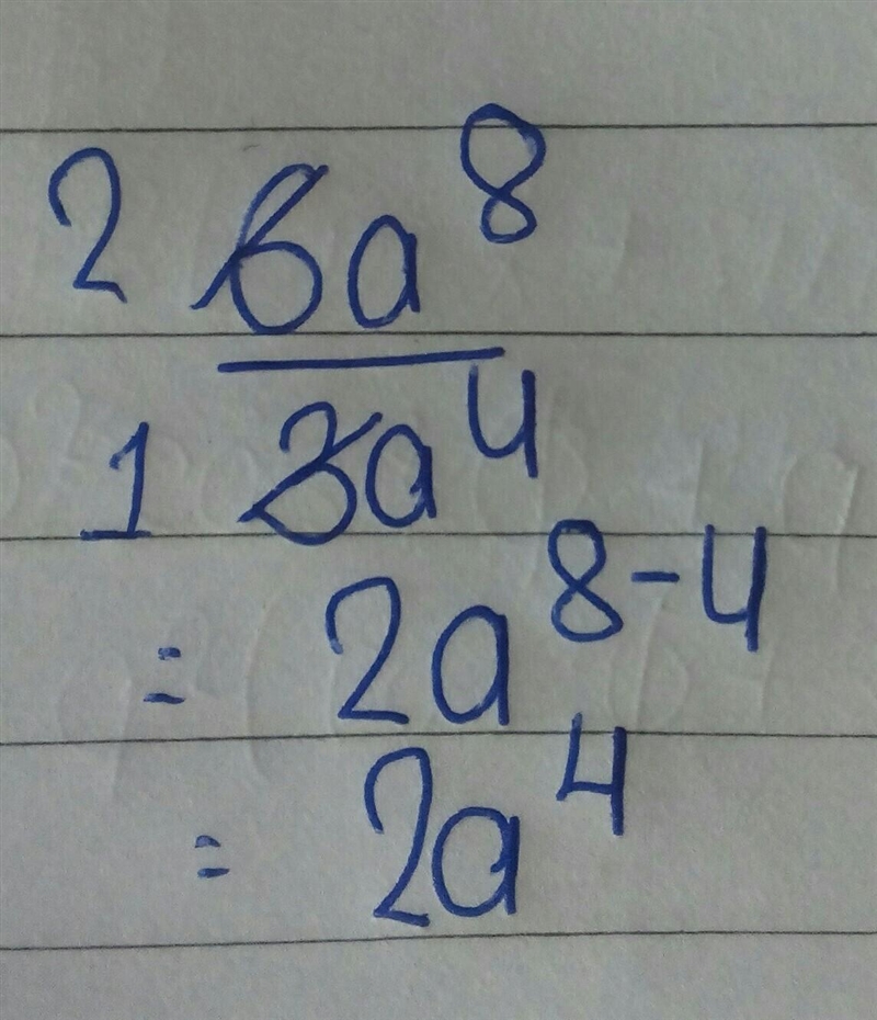 Find equivalent ways to rewrite the expression 6a^8÷3a^4​-example-1