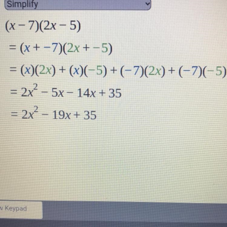 Multiply the polynomials below. SHOW ALL WORK (x−7)(2x−5)-example-1