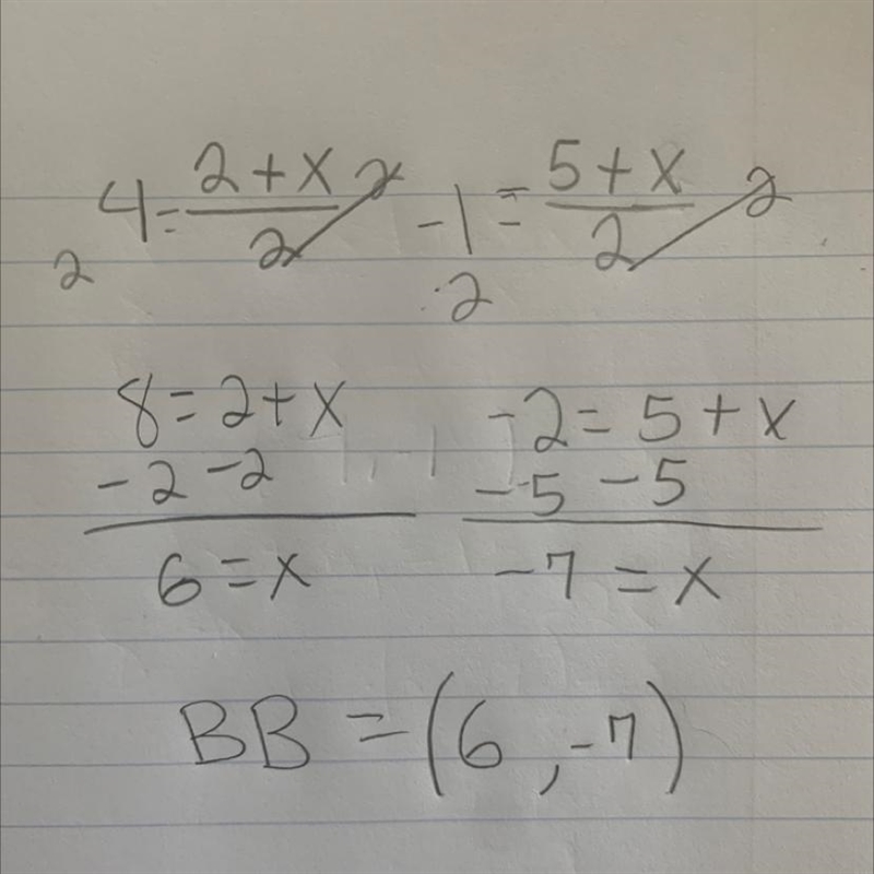 The midpoint of AB is M(4, -1)M(4,−1). If the coordinates of AA are (2, 5)(2,5), what-example-1