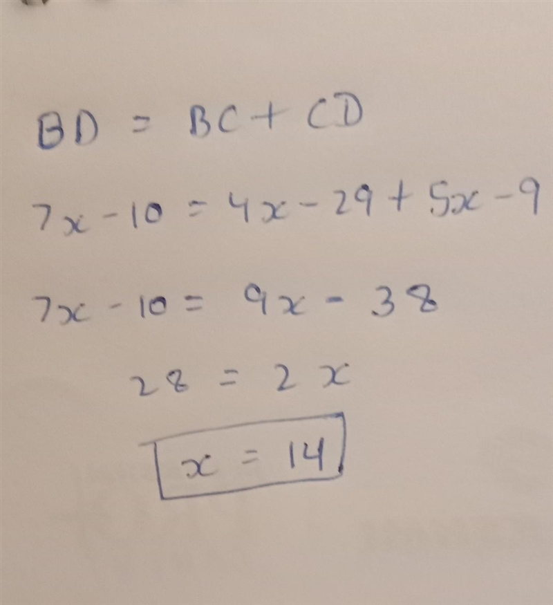 If BD=7x-10, BC=4x-29, and CD=5x-9. Find x-example-1