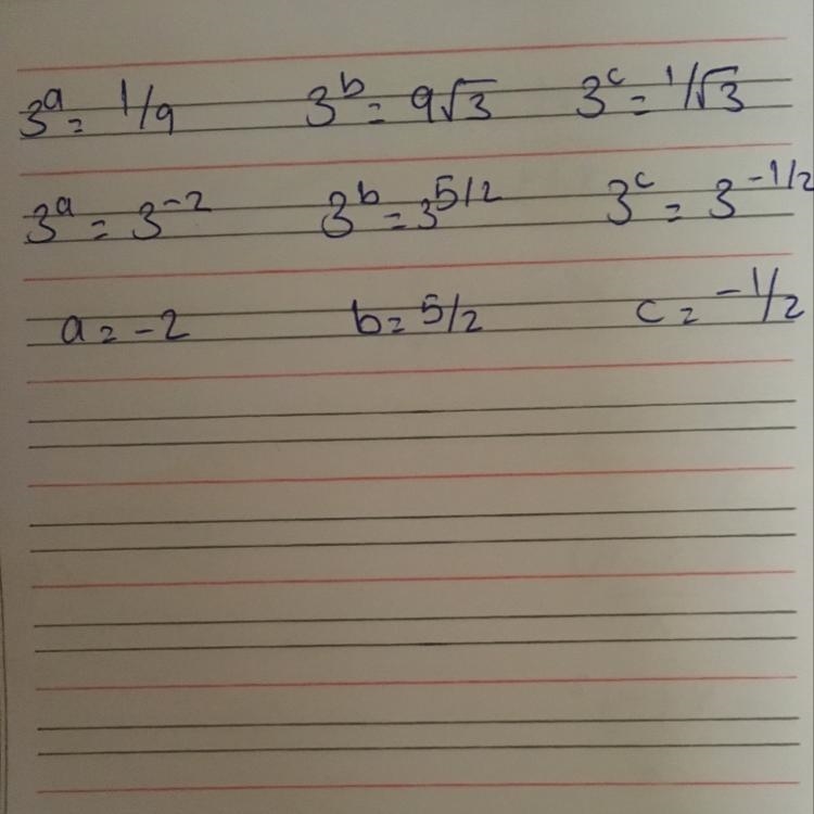 {3}^(a) = (1)/(9) {3}^(b) = 9 √(3) {3}^(c) = (1)/( √(3) ) Work out the value of a-example-1