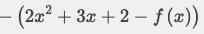 Factor completely: f(x) - 2x^2 - 3x - 2 ​-example-1