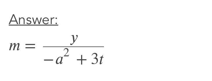 How do i make m the subject of this formula. y=3mt-a^2m-example-1