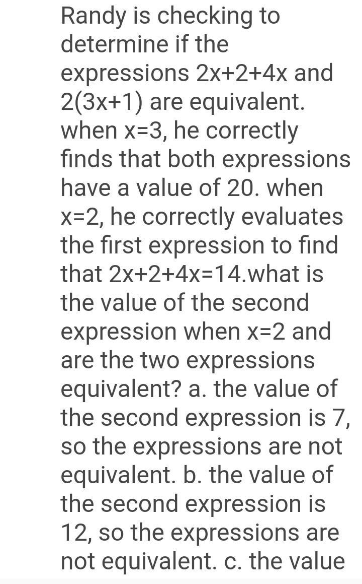 Randy is checking to determine if the expressions 2 x + 2 + 4 x and 2 (3 x + 1) are-example-1