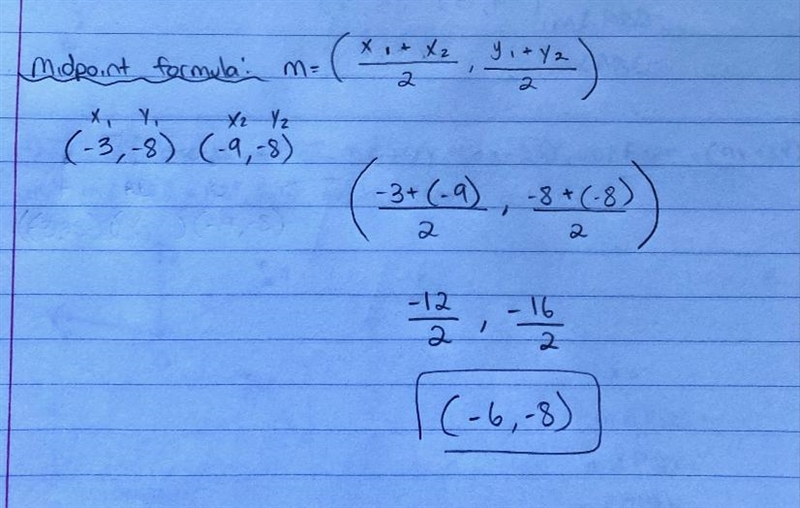 16. What will be the midpoint of AB with A= (-3,-8) and B = (-9,-8)-example-1