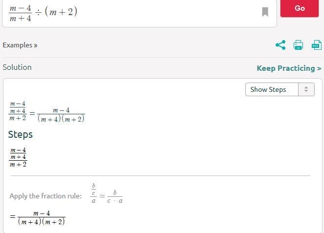 Which expression is equivalent to StartFraction m minus 4 Over m + 4 EndFraction divided-example-1