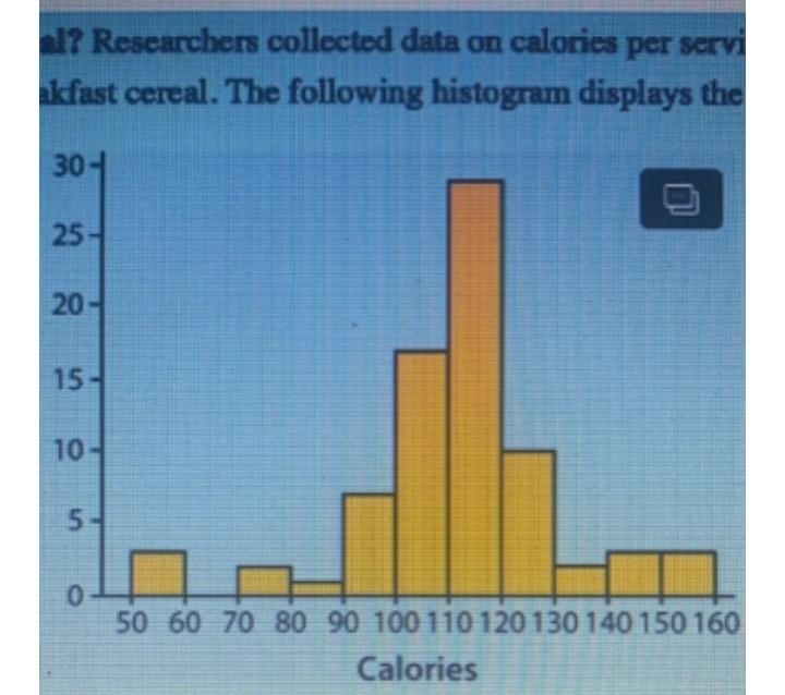 Researchers collected data on calories per serving for 77 brands of breakfast cereal-example-1