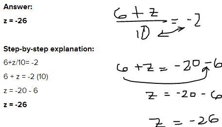 Please help me with the equation 6+z/10= -2-example-1