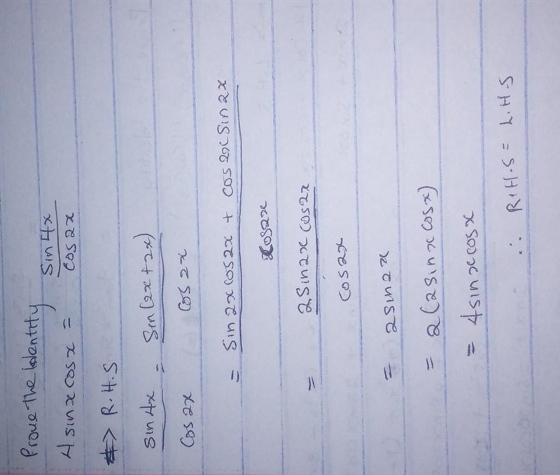 Prove the identity 4 \sin(x) \cos(x) = ( \sin(4x) )/( \cos(2x) ) ​-example-1