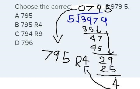 Choose the correct answer to 3,979 5. A 795 B 795 R4 C 794 R9 D 796-example-1