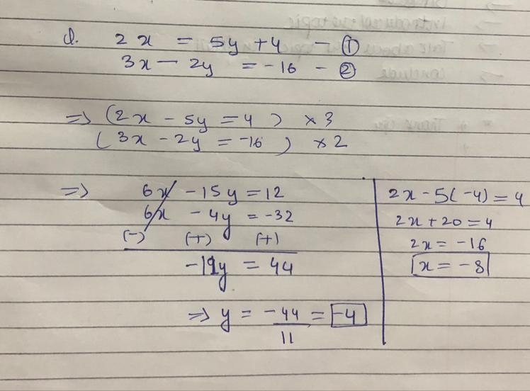 A system of equations is shown below: 2x = 5y + 4 3x − 2y = −16 What is the solution-example-1