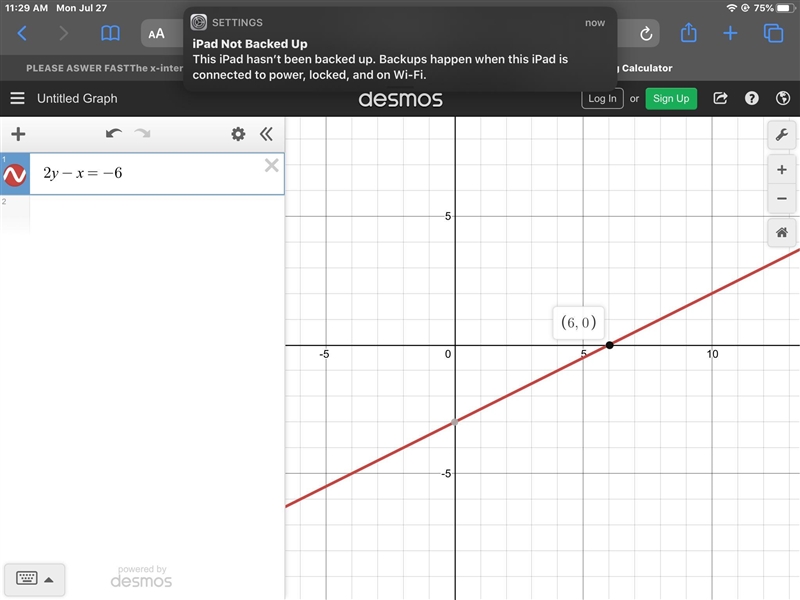 PLEASE ASWER FASTThe x-intercept of the equation 2y – x = -6 is: 3. -3. 6. None of-example-1