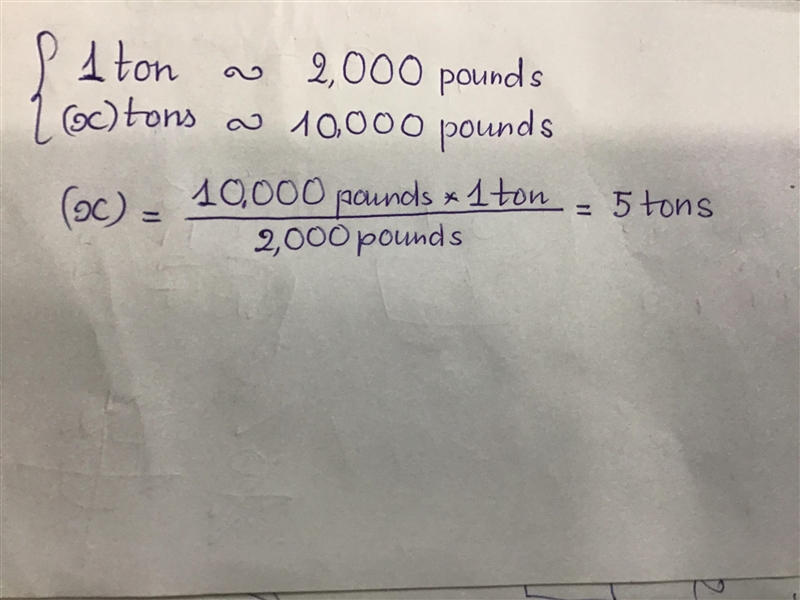 An elephant at the zoo weighs 10,000 pounds. One ton is 2,000. How many tons are equivalent-example-1